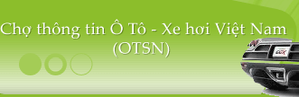 Chợ thông tin Ô Tô - Xe hơi Việt Nam (OTSN)